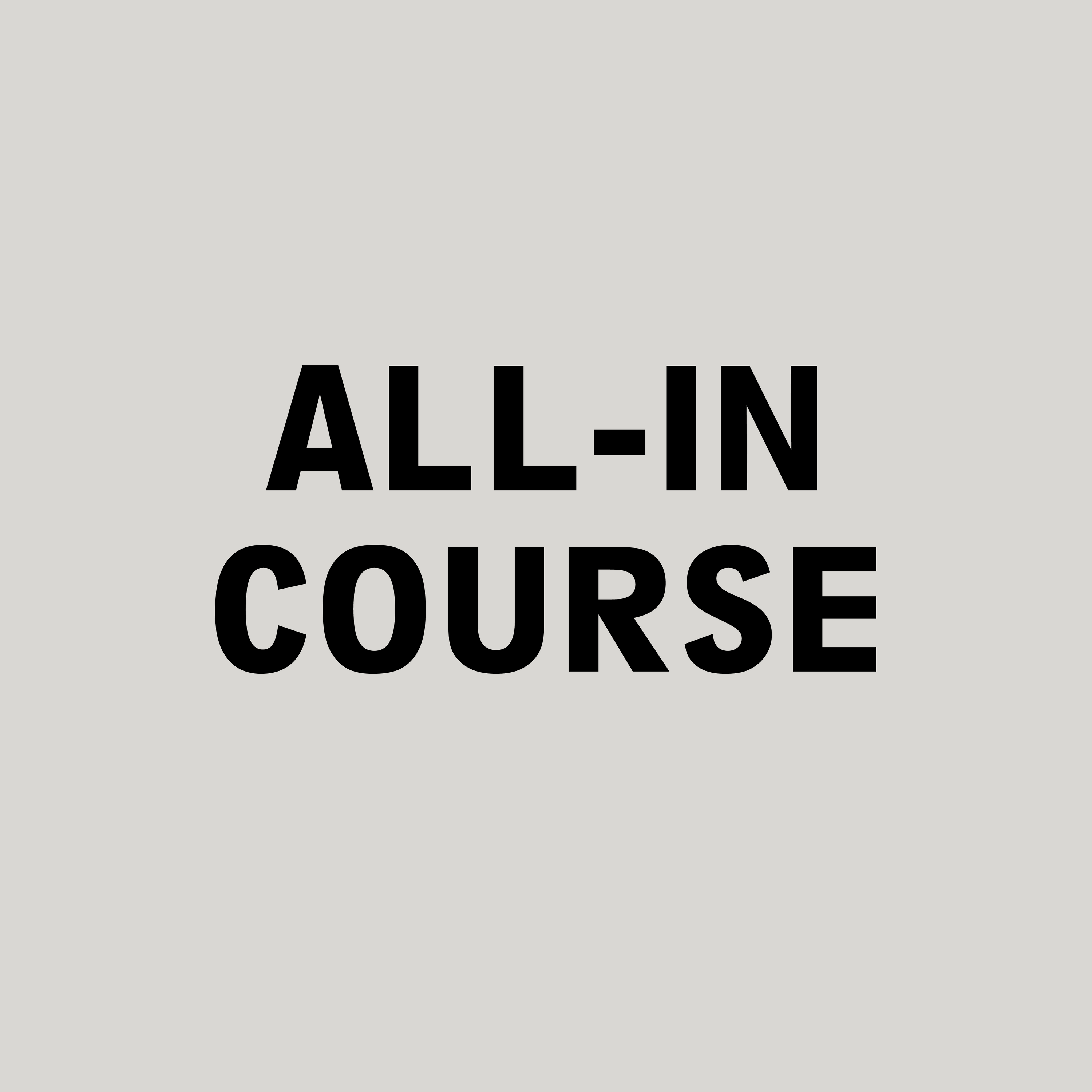 ALL-IN COURSE